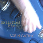 Bob McCarthy - Satisfied Mind