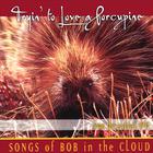Bob McLeod - Tryin' to Love a Porcupine