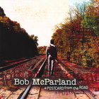 Bob McParland - A Postcard From the Road