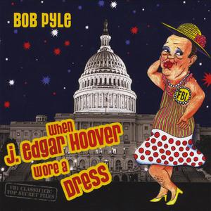 When J. Edgar Hoover Wore a Dress