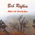 Bob Rafkin - Out Of Jericho