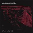 Bob Ravenscroft Trio - Intersections 1