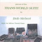Bob Siebert - Pieces Of The Trans-world Suite