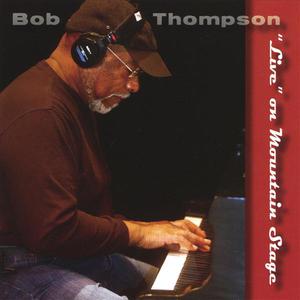 Bob Thompson "Live" on Mountain Stage