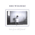 Bob Wilders - Best Of An Old Friend