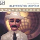 Bobby & the Chuxx - Mr. Poorluck Buys Some China