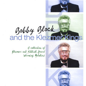 Bobby Block And The Klezmer Kings