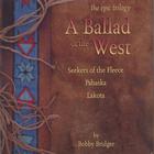 Bobby Bridger - A Ballad of the West