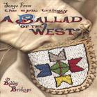 Bobby Bridger - Songs From "A Ballad of the West"