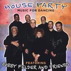 Bobby Felder and Friends - House Party