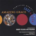 Bobby Felder and Friends - Amazing Grace (Familiar Hymns In A Jazz Style)