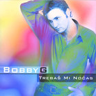 Bobby G - Trebas Mi Nocas - Maxi Single