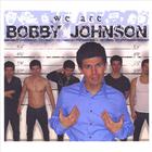 We Are Bobby Johnson