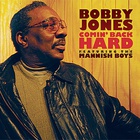 Bobby Jones - Comin' Back Hard