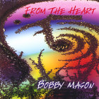 Bobby Mason - From The Heart