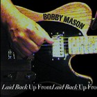 Bobby Mason - Laid Back Up Front