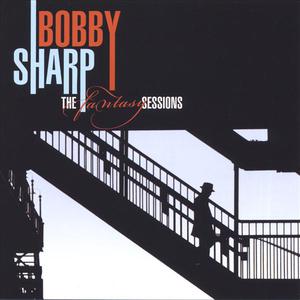 Bobby Sharp - The Fantasy Sessions