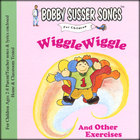 Bobby Susser - Wiggle Wiggle and Other Exercises (Bobby Susser Songs For Children)