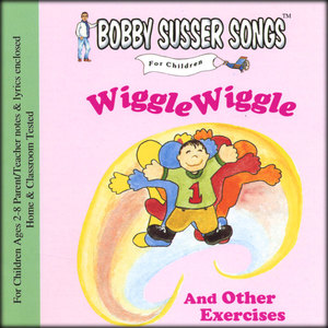 Wiggle Wiggle and Other Exercises (Bobby Susser Songs For Children)