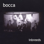 Bocca - Inbreeds