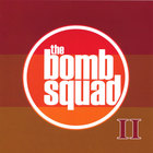 Bomb Squad - Bomb Squad II
