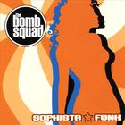 Bomb Squad - Sophistafunk