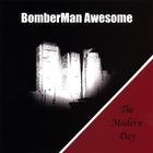 BomberMan Awesome - The Modern Day