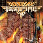 Bonfire - Double X
