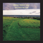 Bonnie "Prince" Billy - Ease Down The Road CD1