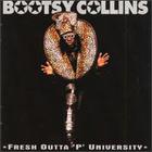 Bootsy Collins - Fresh Outta 'p' University