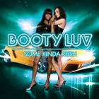 Booty Luv - Some Kinda Rush (CDM)