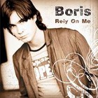 Boris (Netherlands) - Rely On Me