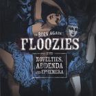 Born Again Floozies - Novelties, Addenda, and Ephemera