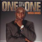 Bosca Banks - One On One