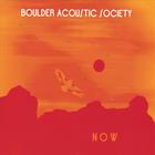 Boulder Acoustic Society - Now