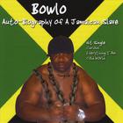 BOWLO - Auto-biography of a Jamaican Slave