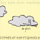 Boy Eats Drum Machine - Two Ghosts