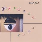 Brad Belt - Painted Eyes