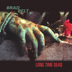 Brad Belt - Long Time Dead
