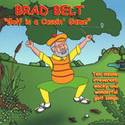 Brad Belt - Golf Is A Cussin' Game