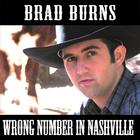 Brad Burns - Wrong Number In Nashville