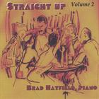Brad Hatfield - "Straight Up - Volume 2" Jazz and Cocktails