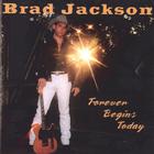 Brad Jackson - Forever Begins Today