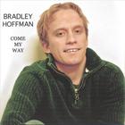 Bradley Hoffman - Come My Way