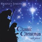 Bradley Joseph - Classic Christmas: Bradley Joseph
