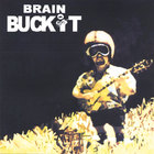 BRAIN BUCKIT - Brain Buckit