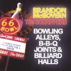 brandon mcgovern & the scrappers - Bowling Alleys, Bbq Joints, & Billiard Halls