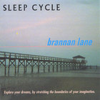 Brannan Lane - Sleep Cycle