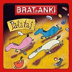 Brathanki - Patataj