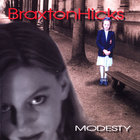 Braxton Hicks - Modesty